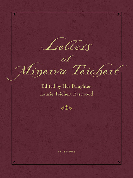 Title details for Letters of Minerva Teichert by Laurie Teichert Eastwood - Wait list